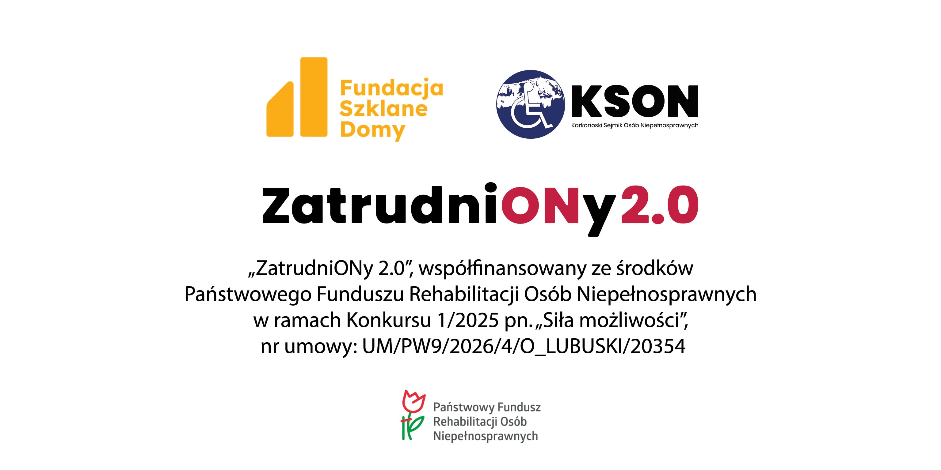 Plansza informująca, że program jest fundowany ze środków publicznych przez PFRON przy zaangażowaniu Fundacji Szklane Domy i KSON