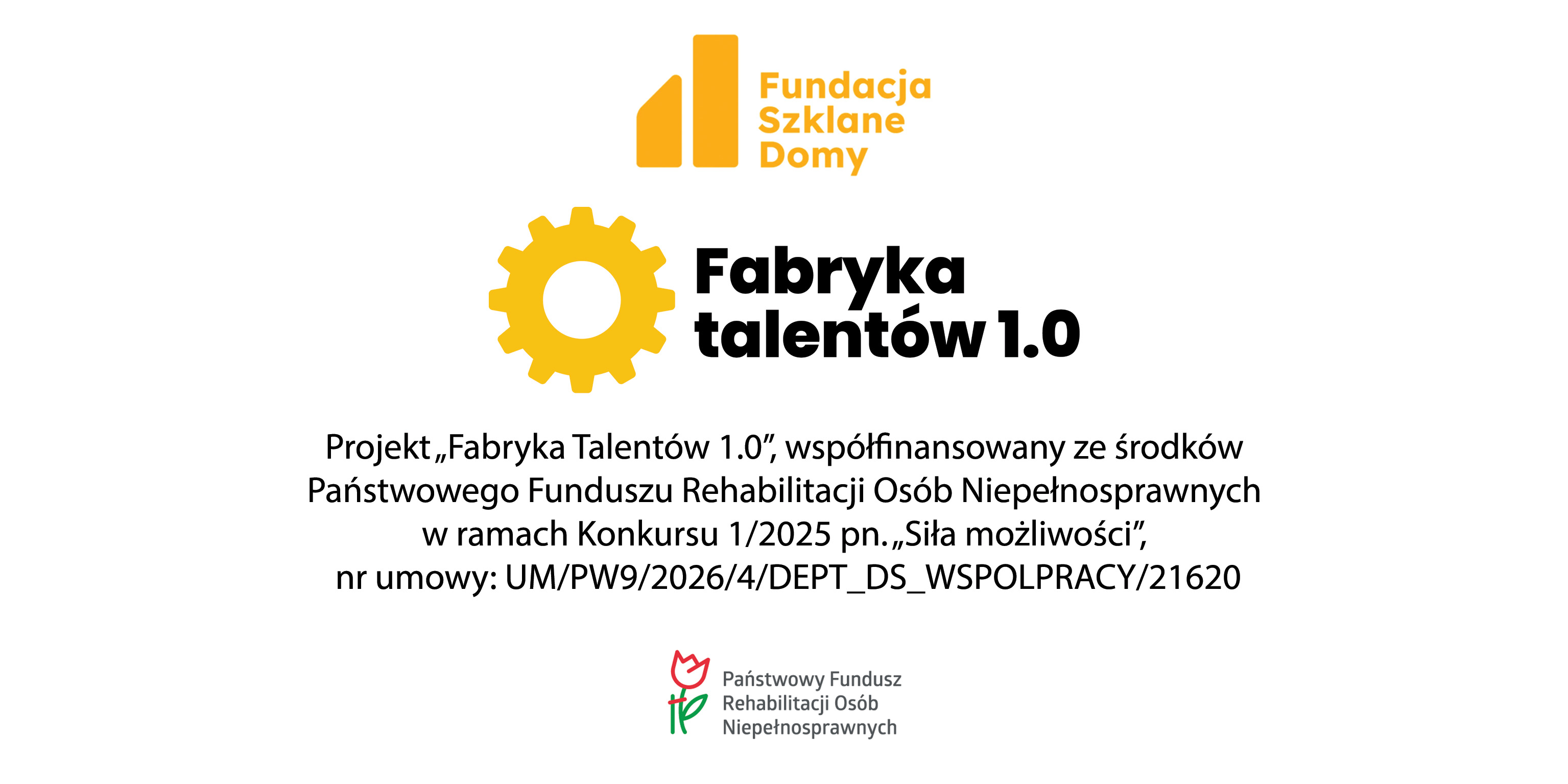 Plansza informująca, że program jest fundowany ze środków publicznych przez PFRON przy zaangażowaniu Fundacji Szklane Domy i KSON
