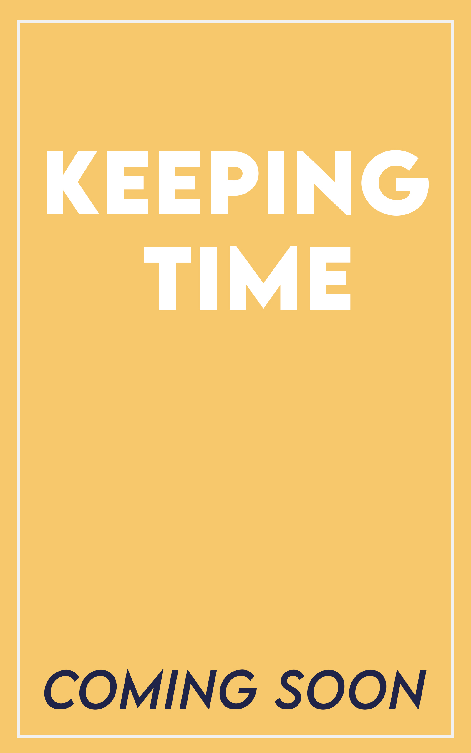 Coming Soon - Keeping Time