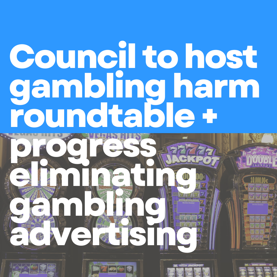 Media Release: GREENS STRENGTHEN COUNCIL GAMBLING HARM MINIMISATION POLICY