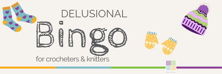 Delusional Bingo for crocheters & knitters, with clip art of hat, socks, mittens