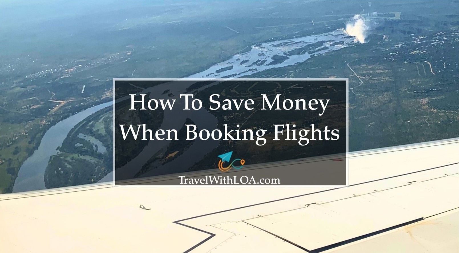 How To Save Money When Booking Flights
