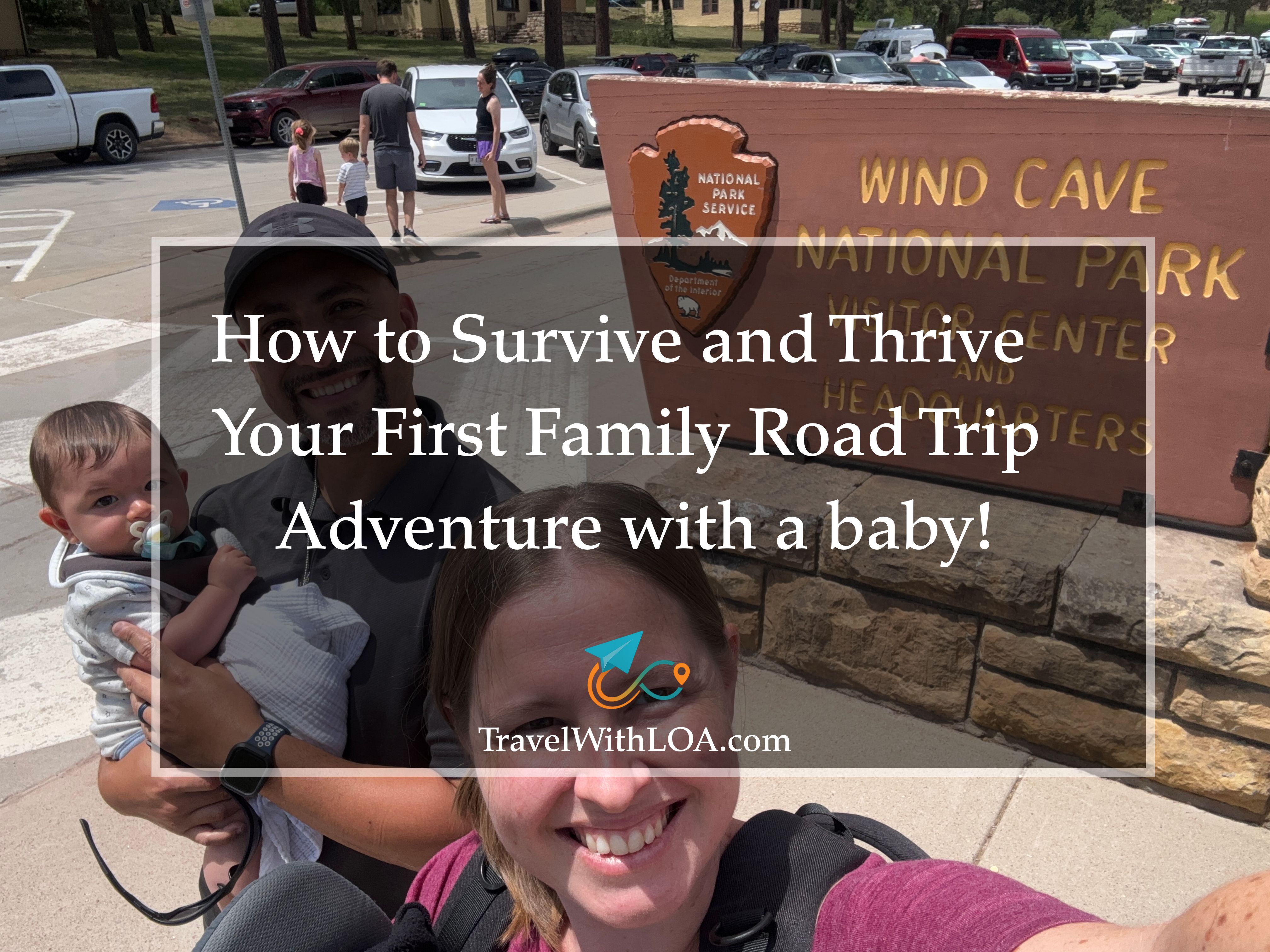 How to Survive and Thrive Your First Family Road Trip Adventure with a baby!