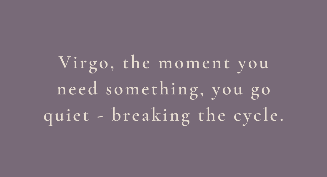 Why Helping Everyone Comes Naturally but Asking for Help Feels Impossible (Virgo)