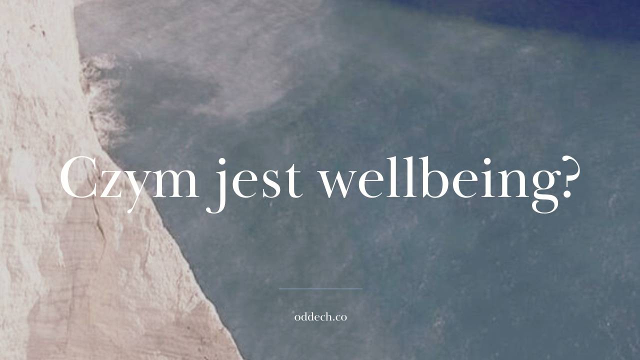 Czym jest wellbeing?