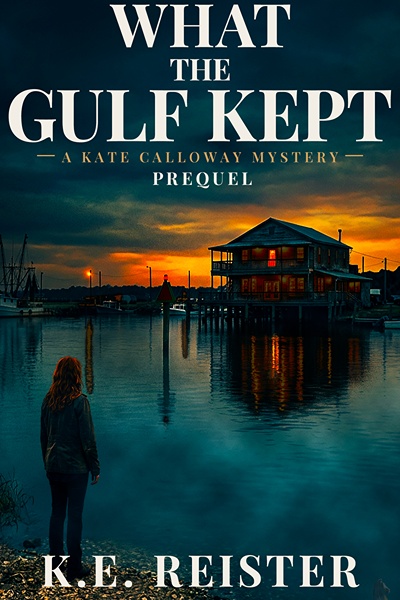 What the Gulf Kept by K.E. Reister, book cover