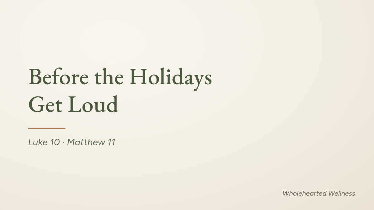 Before the Holidays Get Loud