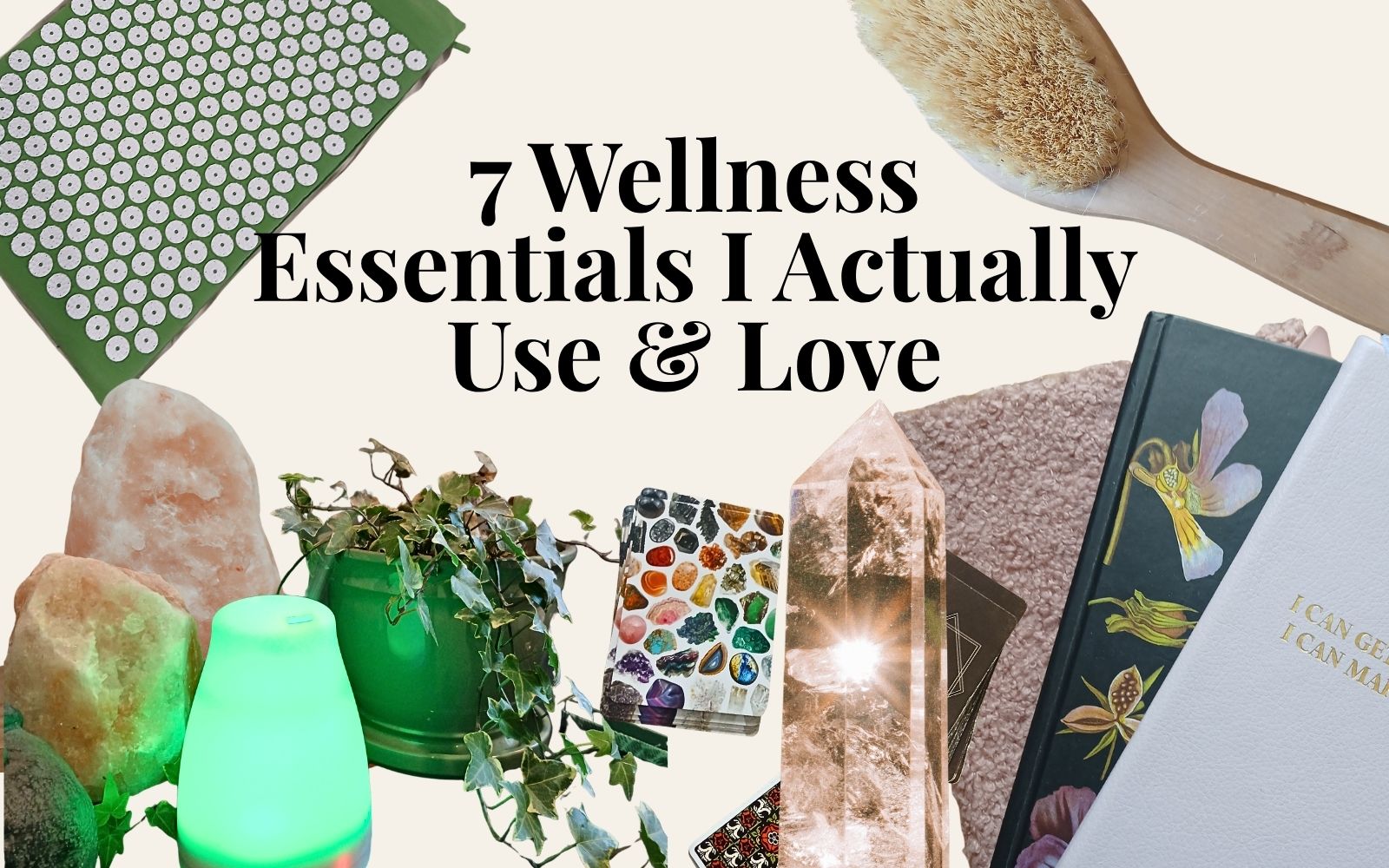 7 Things I Love Having in My Everyday Life