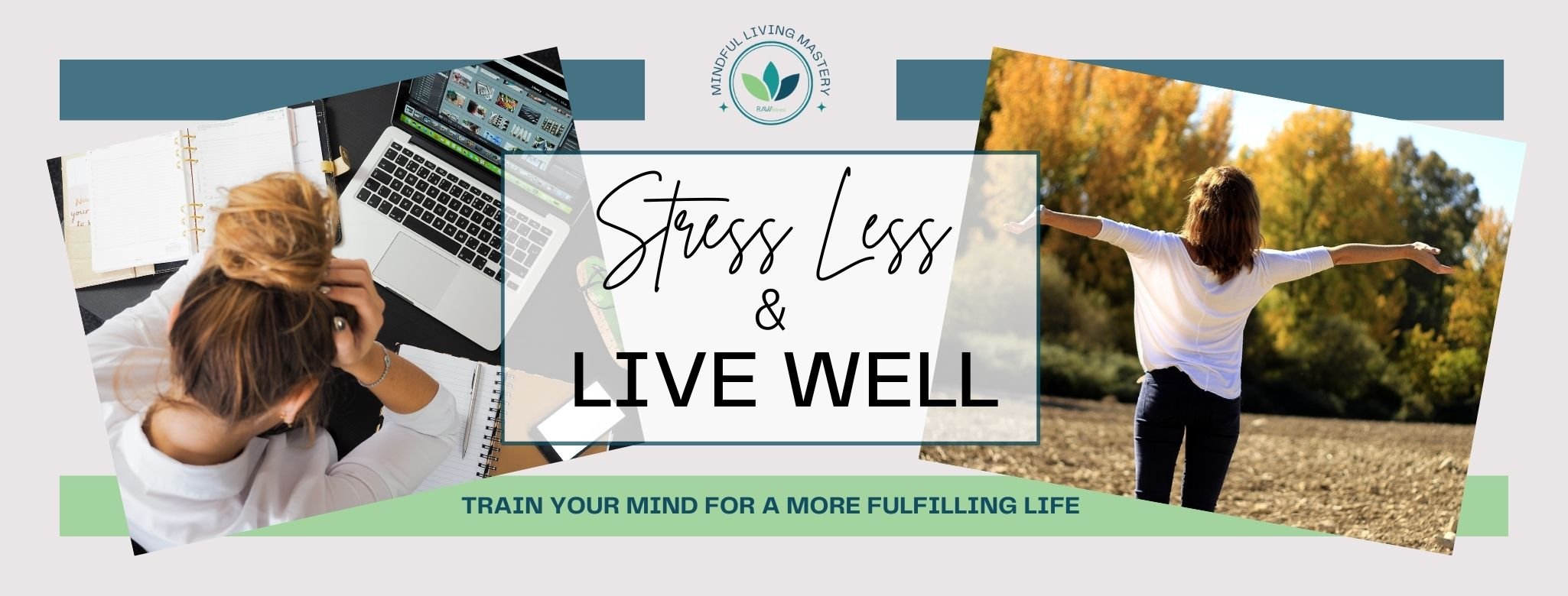 Stress Less and Be Present In your Life - Join the Community Banner on Raw Wellness Website