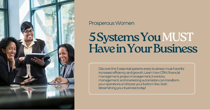 5 Systems You MUST Have in Your Business