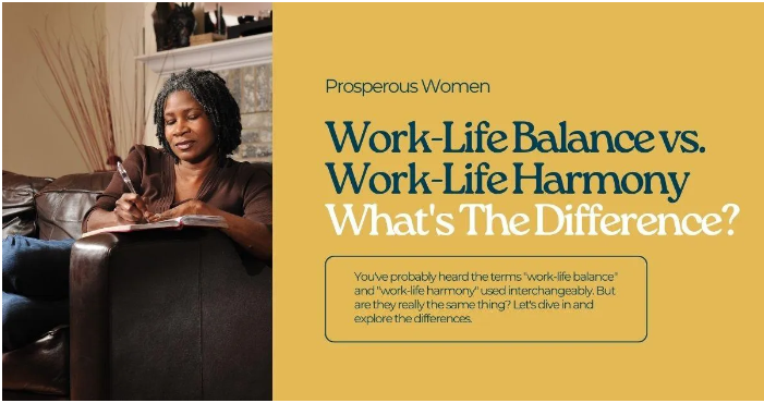 Work-Life Balance vs. Work-Life Harmony: What's The Difference?