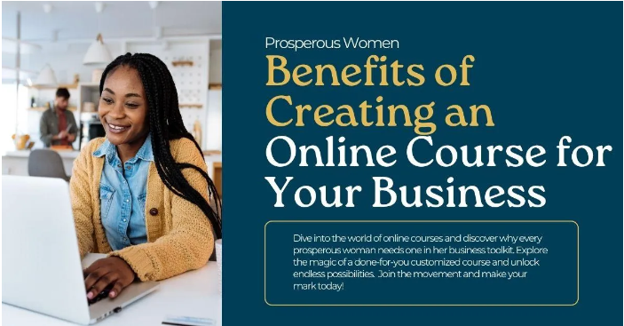 Benefits of Creating an Online Course For Your Business