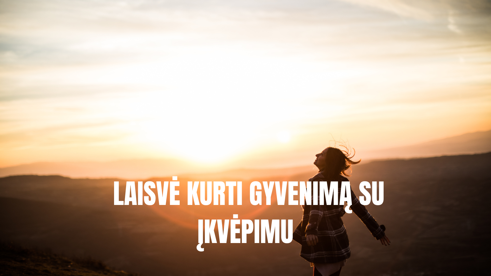 Laisvė kurti gyvenimą su įkvėpimu