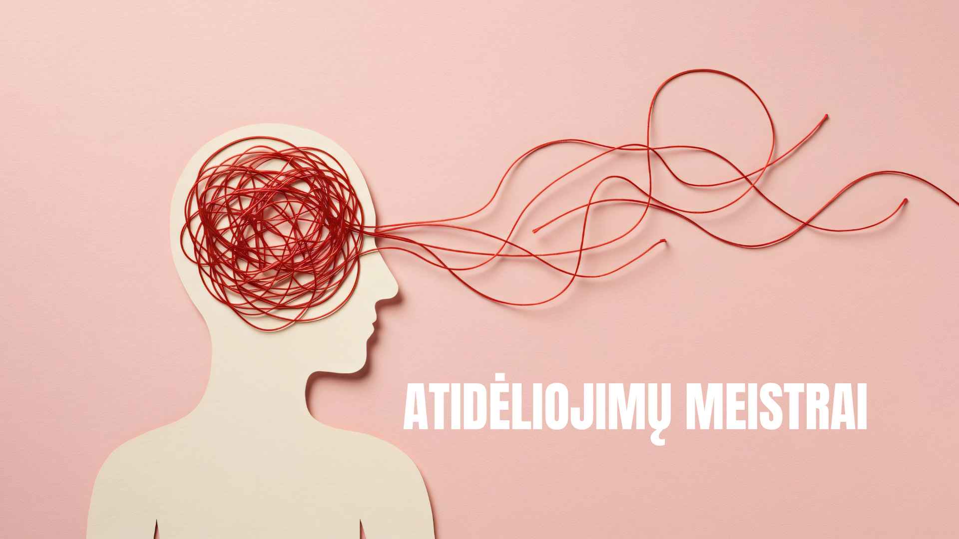 Atidėliojimų meistrai