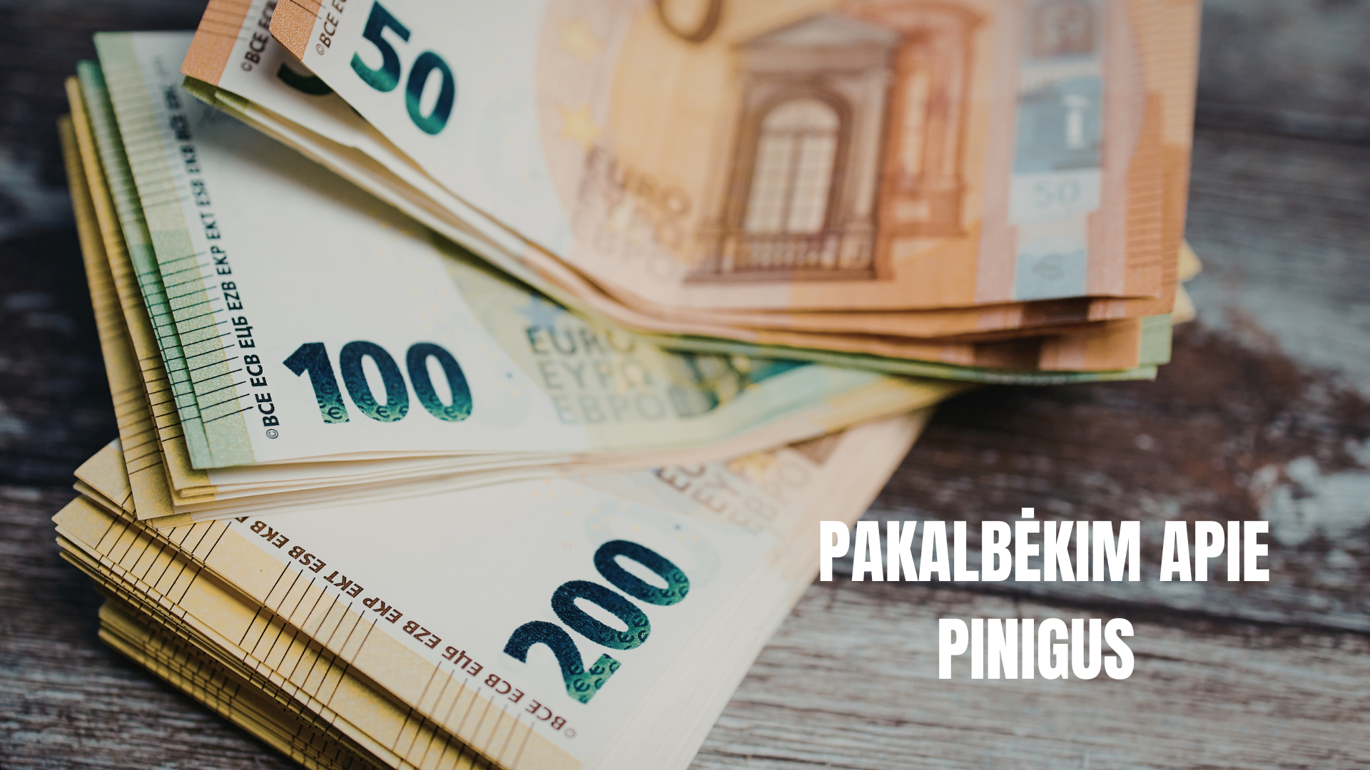 Pakalbėkim apie pinigus