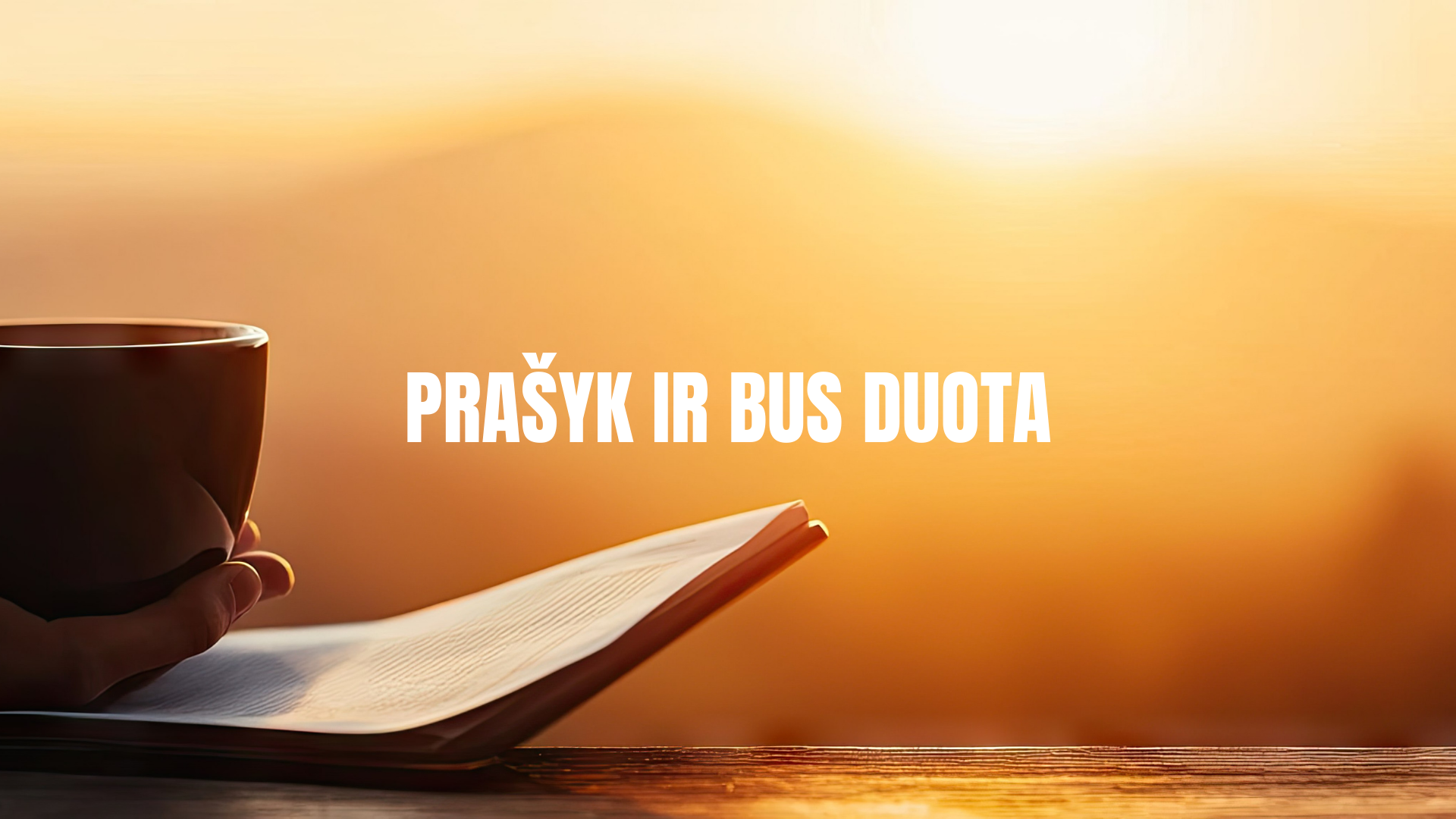 Prašyk ir bus duota