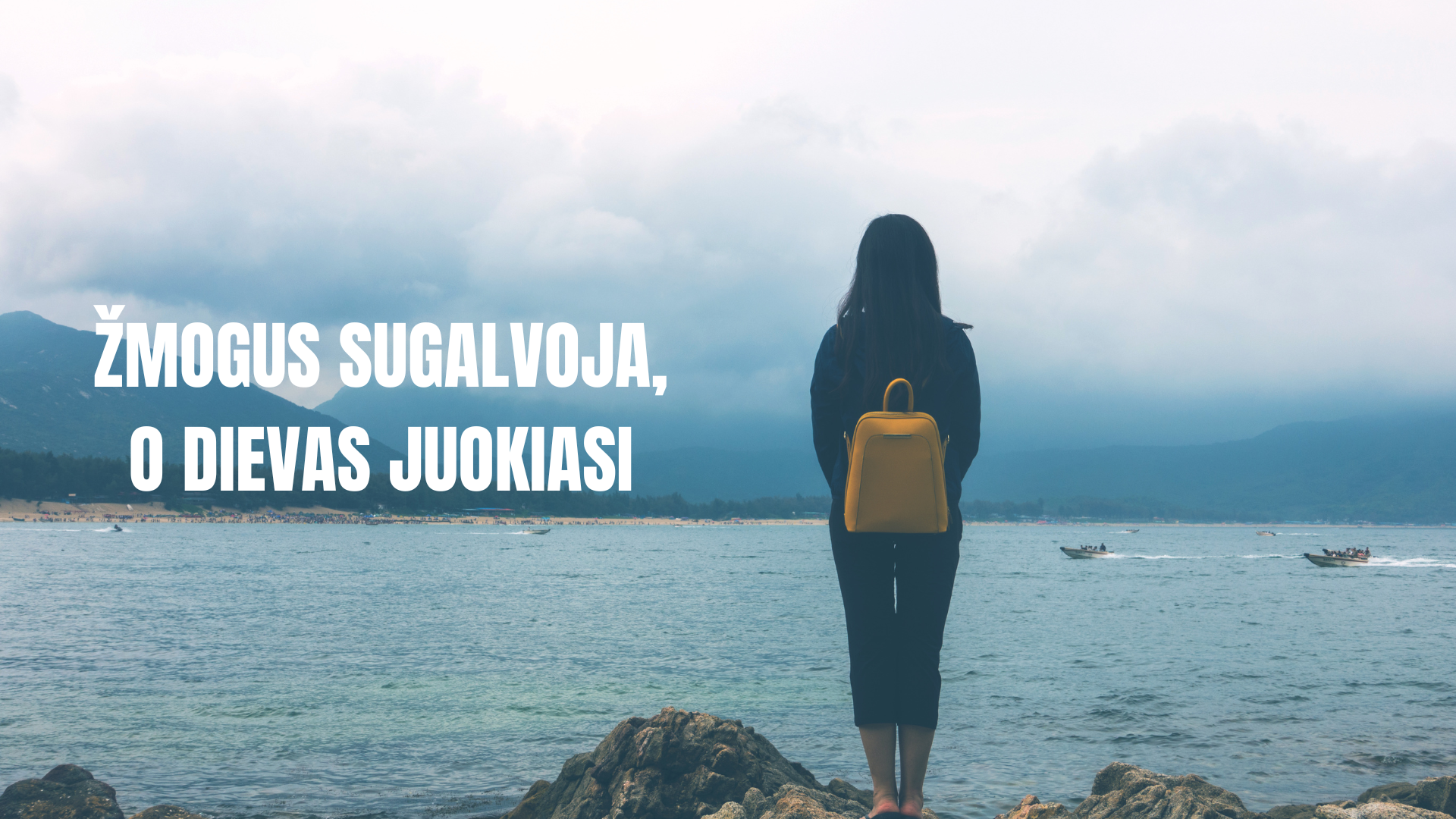 Žmogus sugalvoja, o Dievas juokiasi