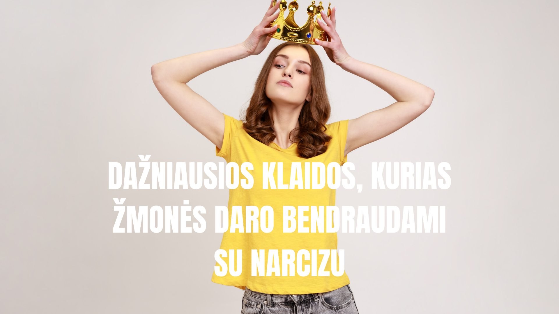 Dažniausios klaidos, kurias žmonės daro bendraudami su narcizu