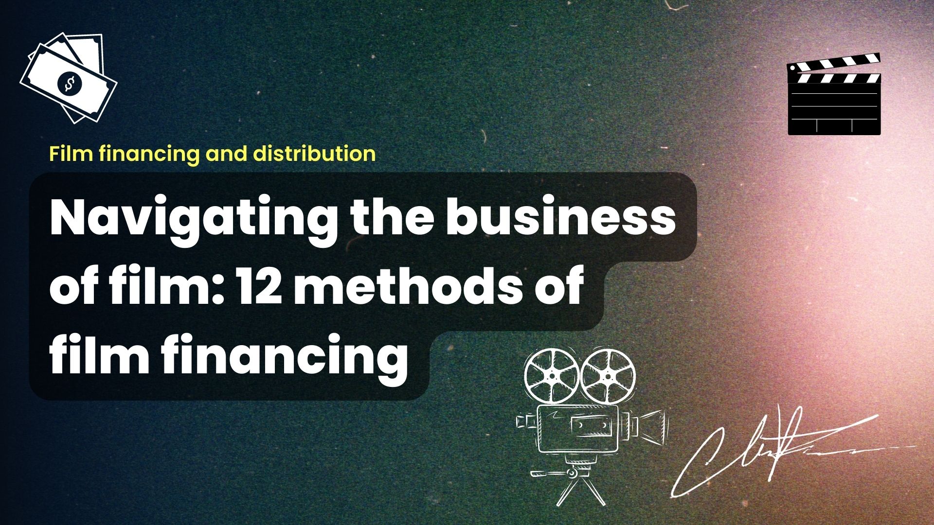 12 Methods of Film Financing