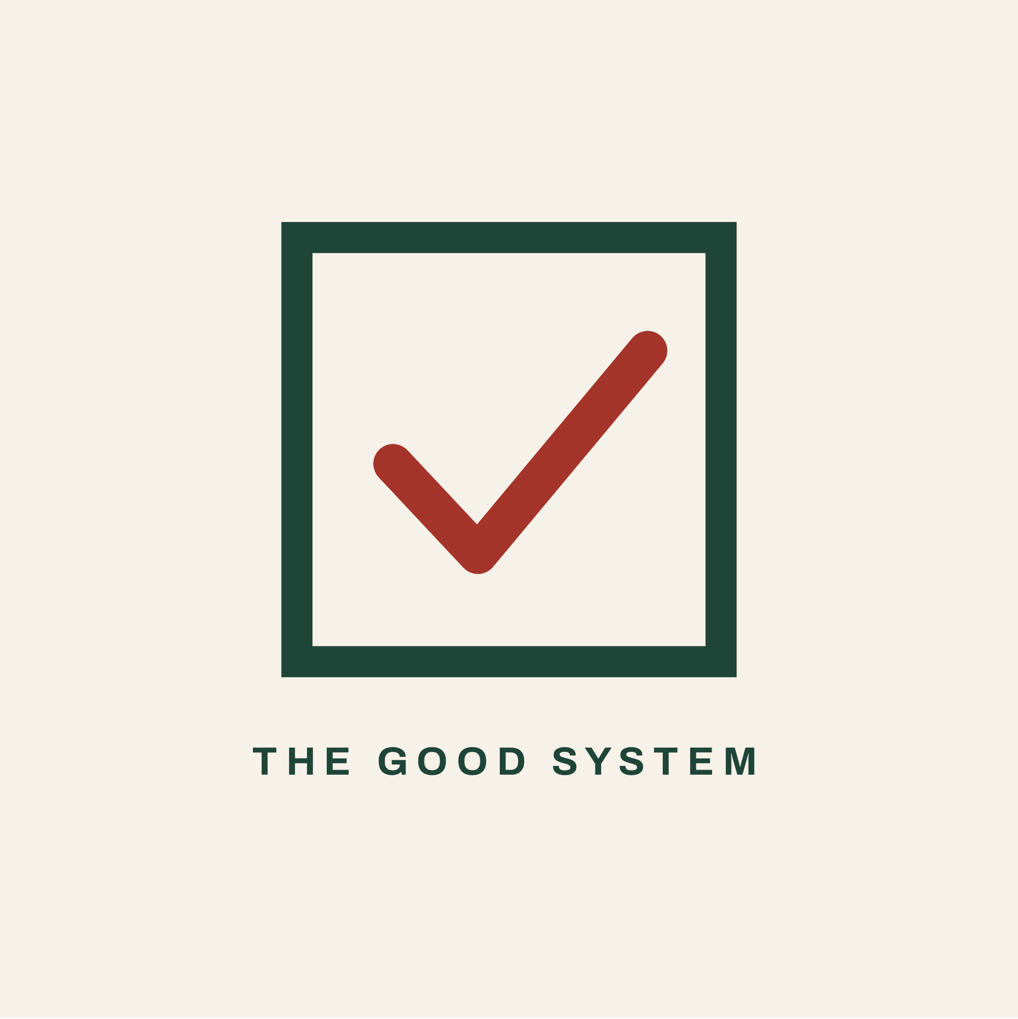 The Good System