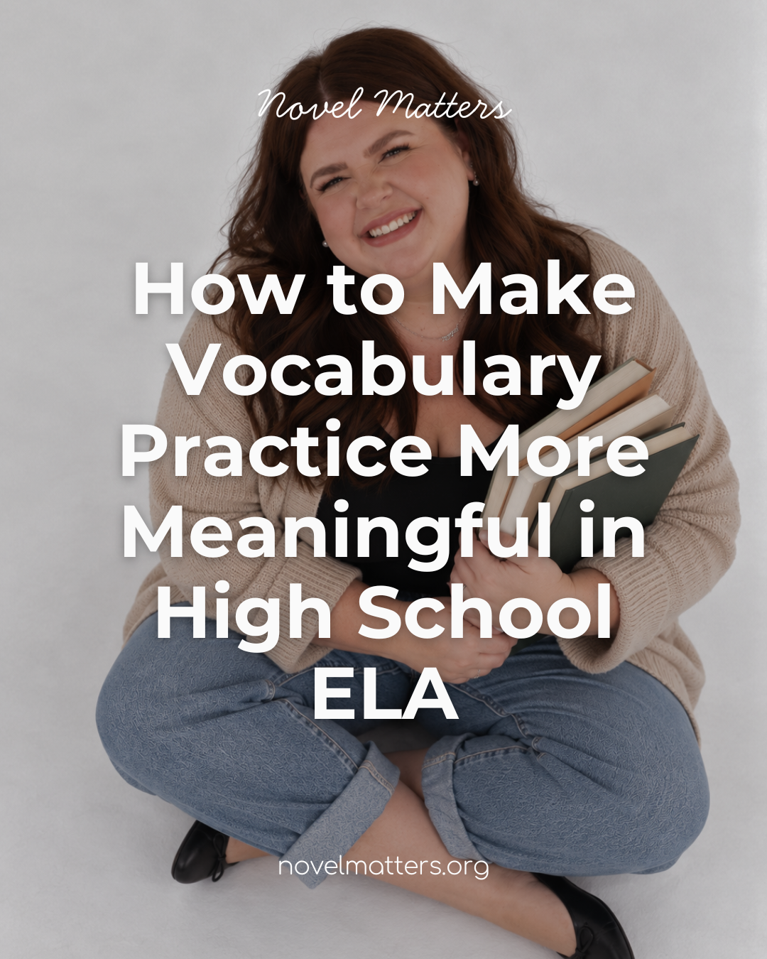 How to Make Vocabulary Practice More Meaningful in High School ELA