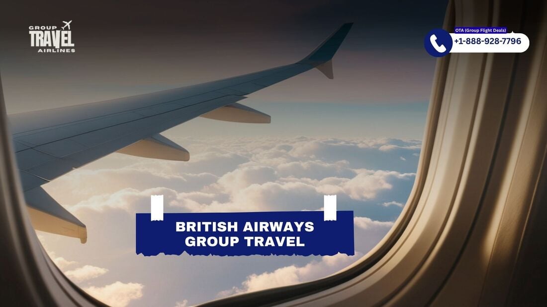 How To Book British Airways Tickets for a Group?