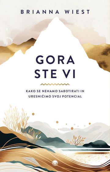 Gora ste vi
