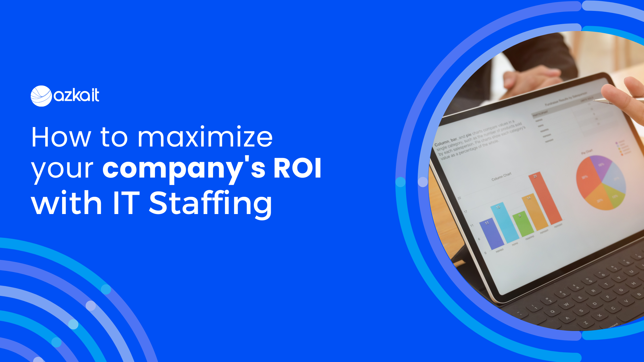 How to maximize your company's ROI with IT Staffing