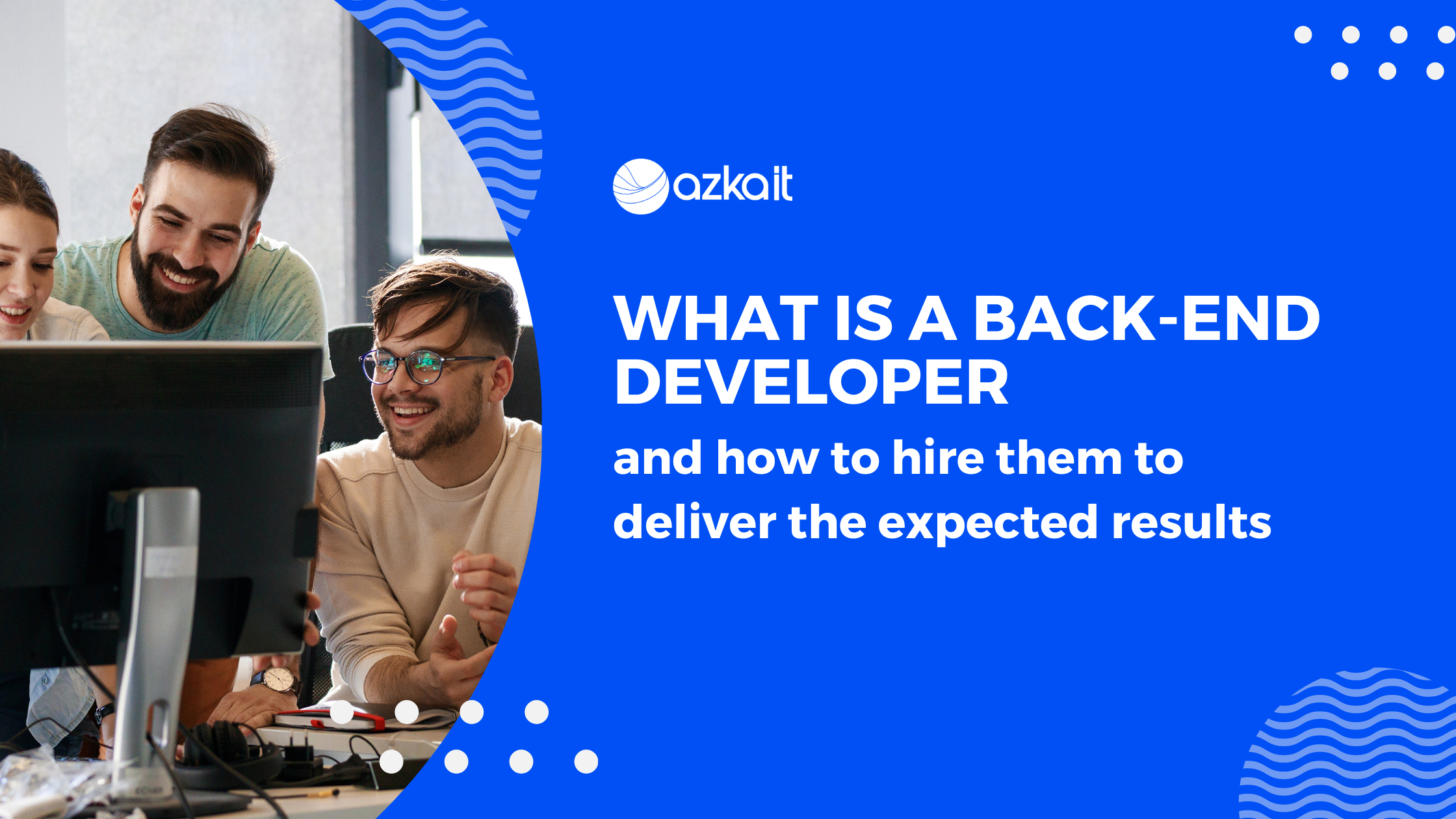 What is a back-end developer and how to hire them to deliver the expected results