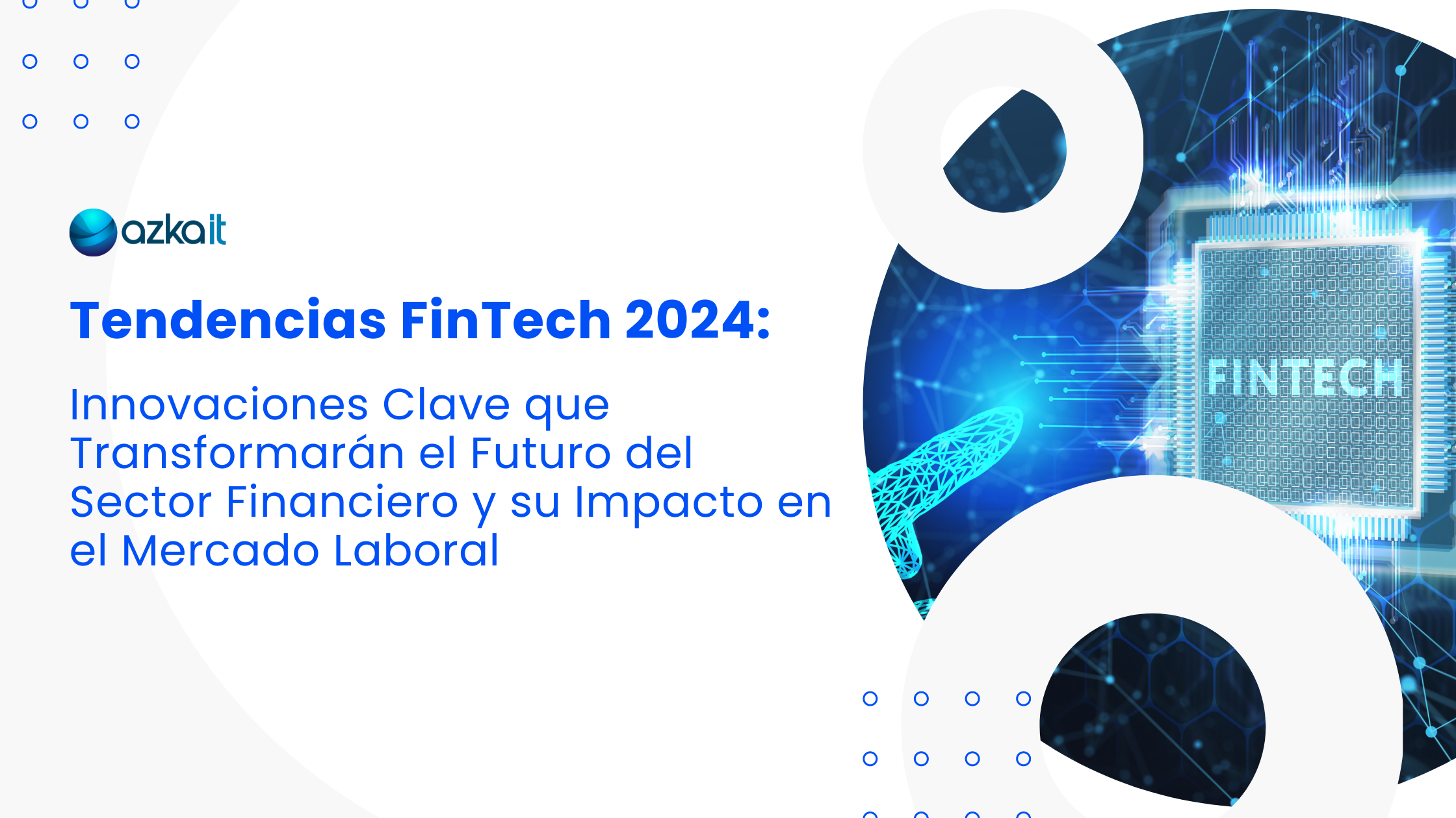 Tendencias FinTech 2024: Innovaciones Clave que Transformarán el Futuro del Sector Financiero y su Impacto en el Mercado Laboral