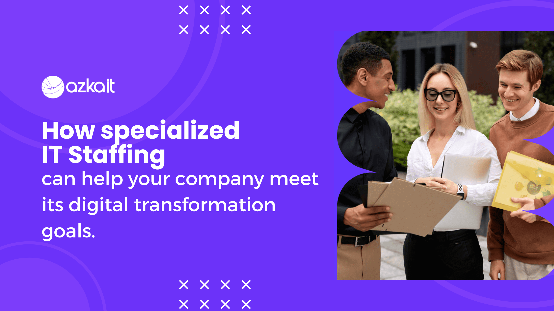 How specialized IT Staffing can help your company meet its digital transformation goals.