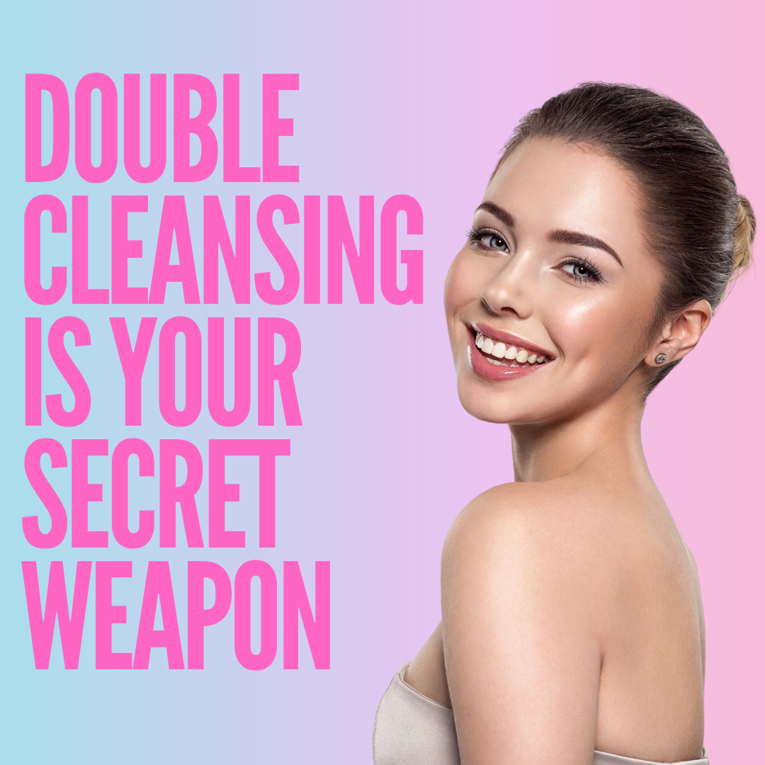 Double Cleansing Your Face - This Is Your Secret Weapon