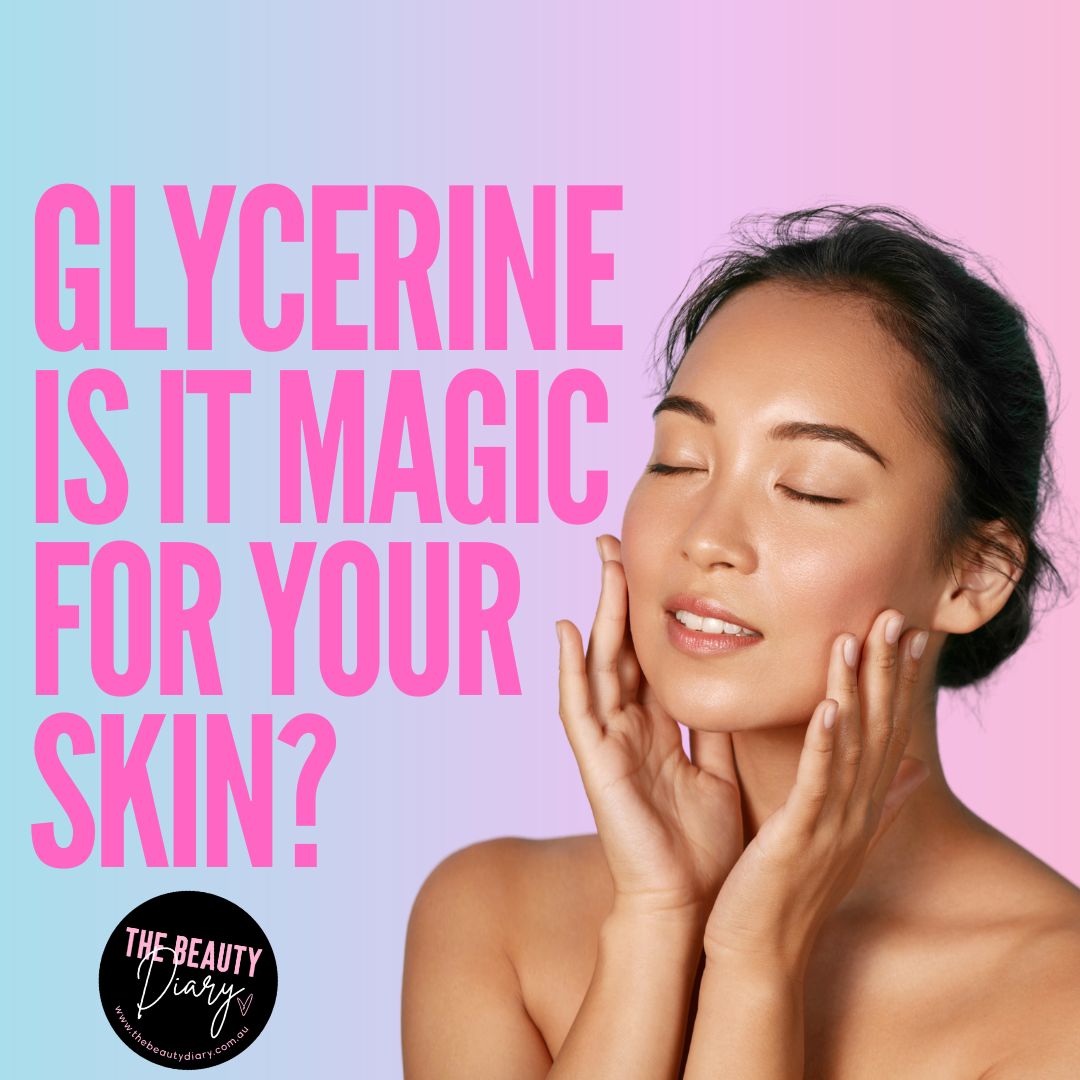 Glycerine - Is it magic for your skin?