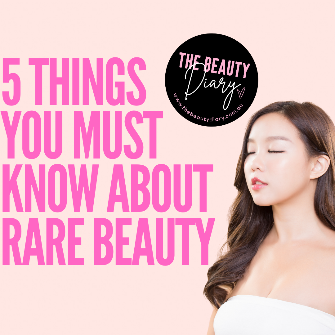 5 Things You Must Know About Rare Beauty