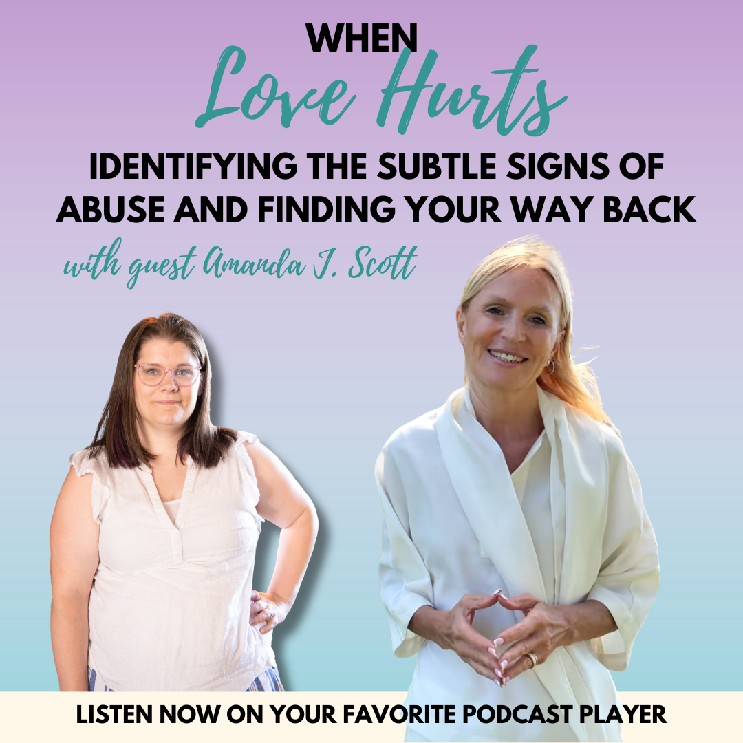 When Love Hurts: Identifying the Subtle Signs of Abuse and Finding Your Way Back