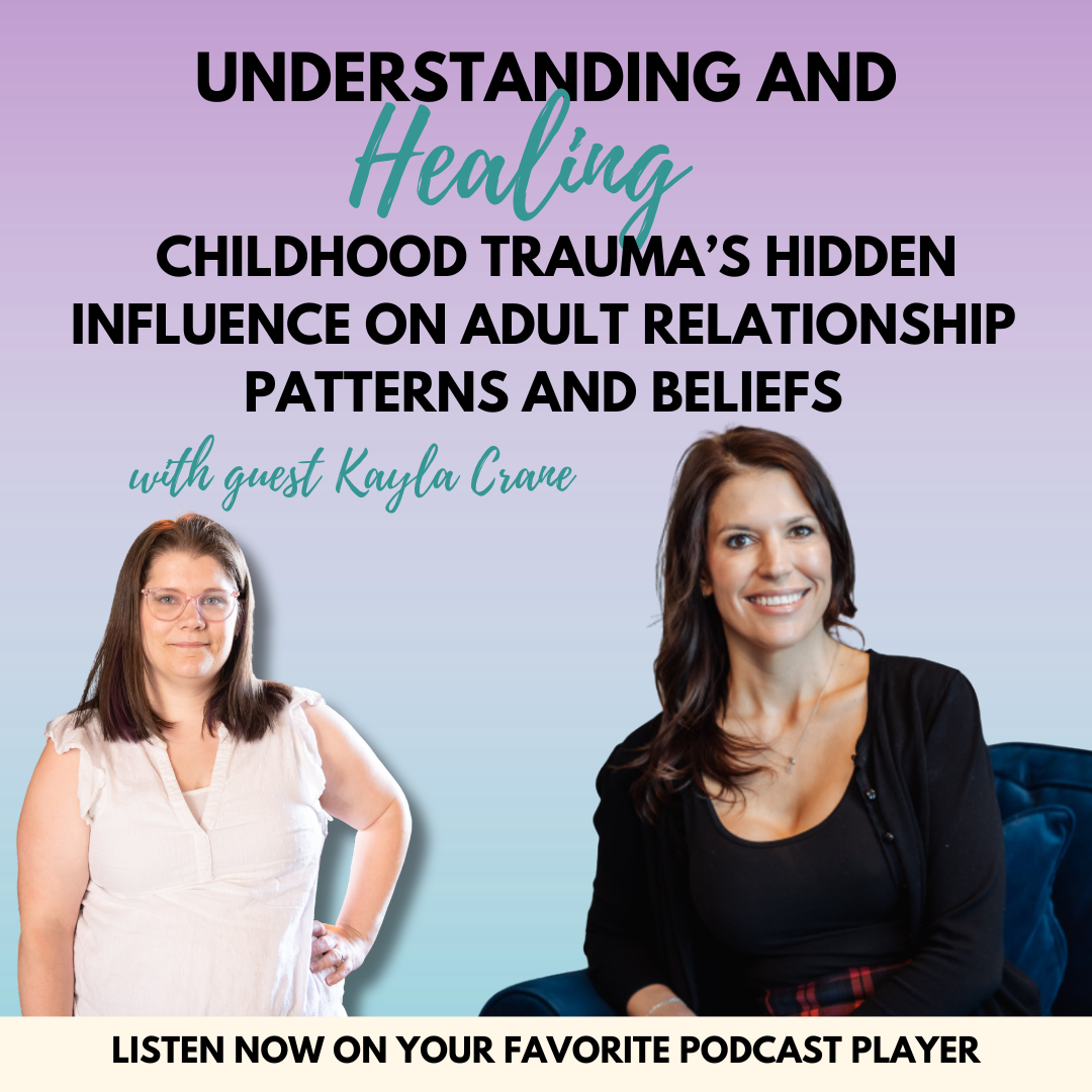 Understanding and Healing Childhood Trauma’s Hidden Influence on Adult Relationship Patterns and Beliefs