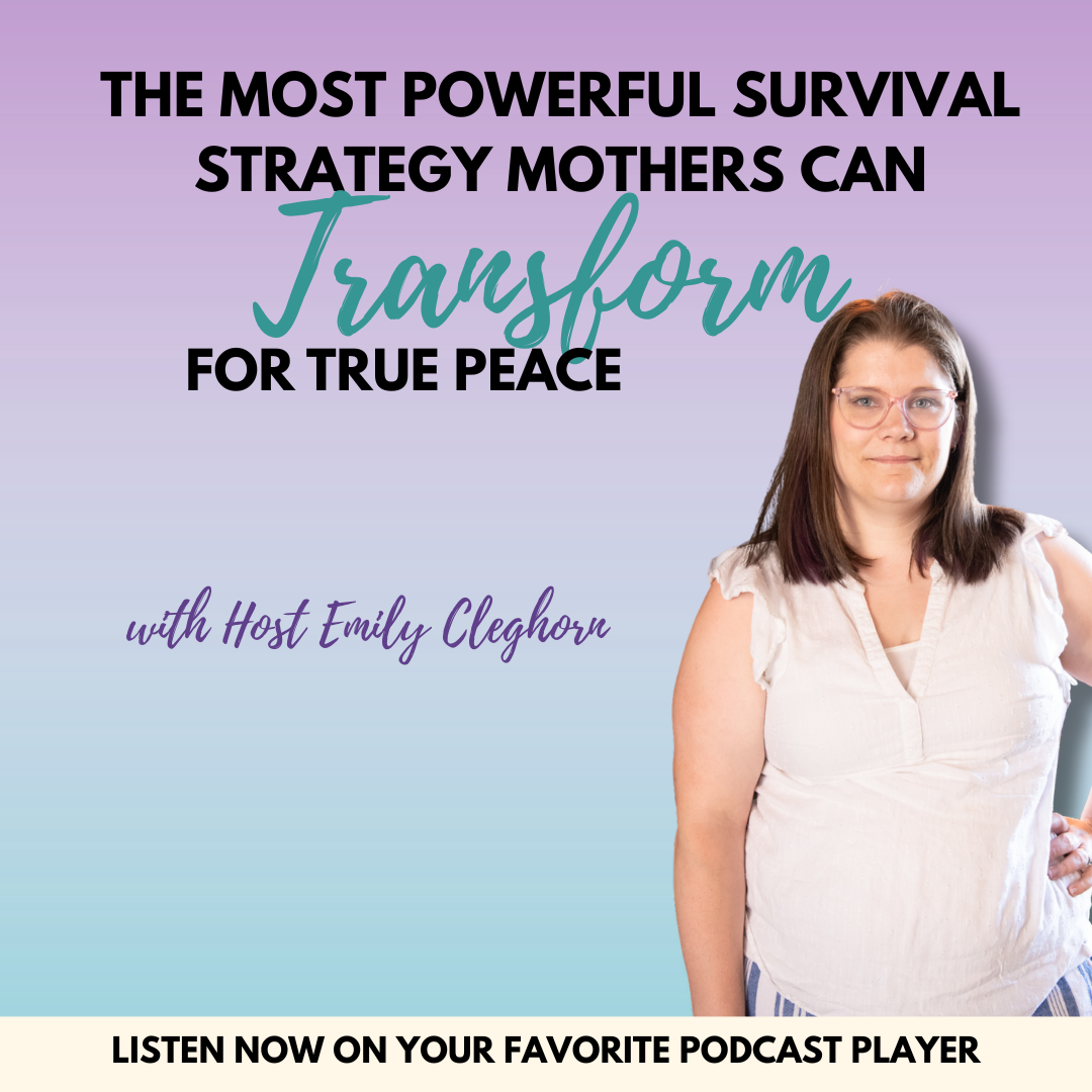 The Most Powerful Survival Strategy Mothers Can Transform for True Peace