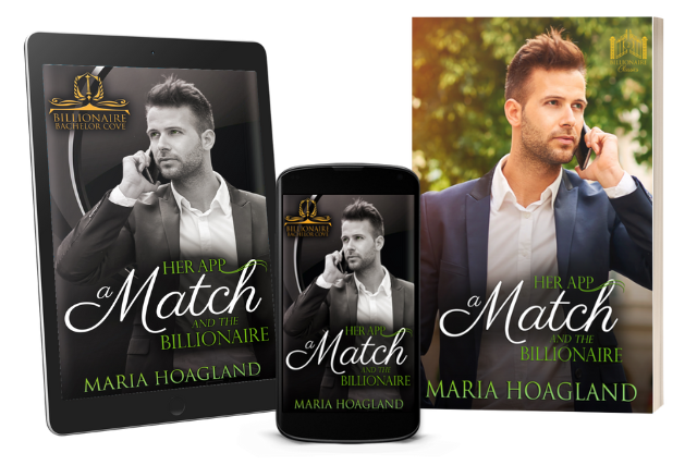 Her App, a Match, and the Billionaire by Maria Hoagland. Read on eReader, smartphone, or paperback.