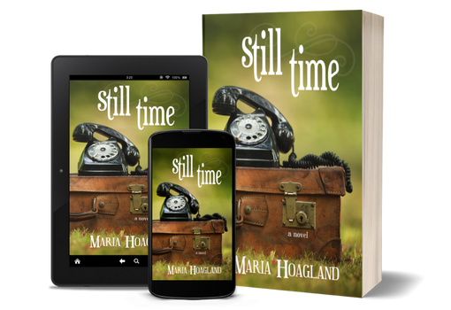 Still Time by Maria Hoagland. Read on eReader, smartphone, or paperback.