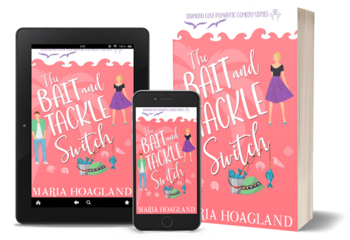 The Bait and Tackle Switch by Maria Hoagland. Available in eReader and paperback versions.