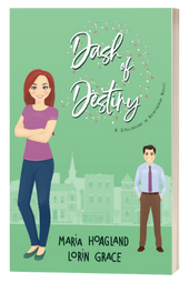 Dash of Destiny by Maria Hoagland and Lorin Grace.