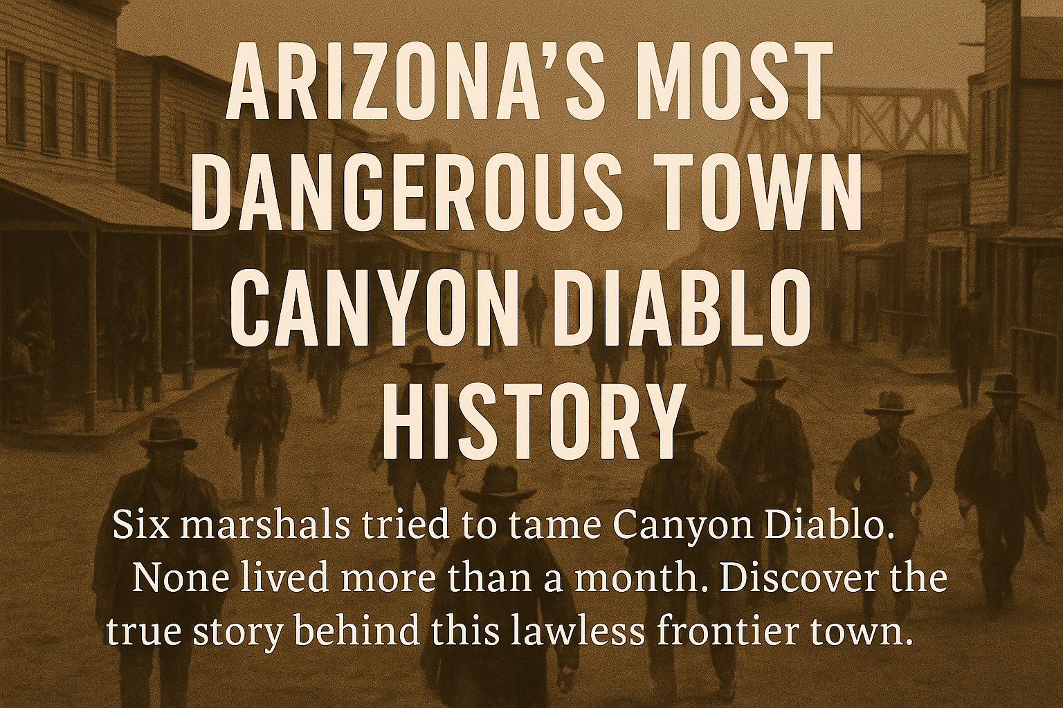 Canyon Diablo: Arizona's Most Lawless Town