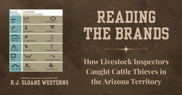 Reading the Brands: How Livestock Inspectors Caught Cattle Thieves in the Arizona Territory