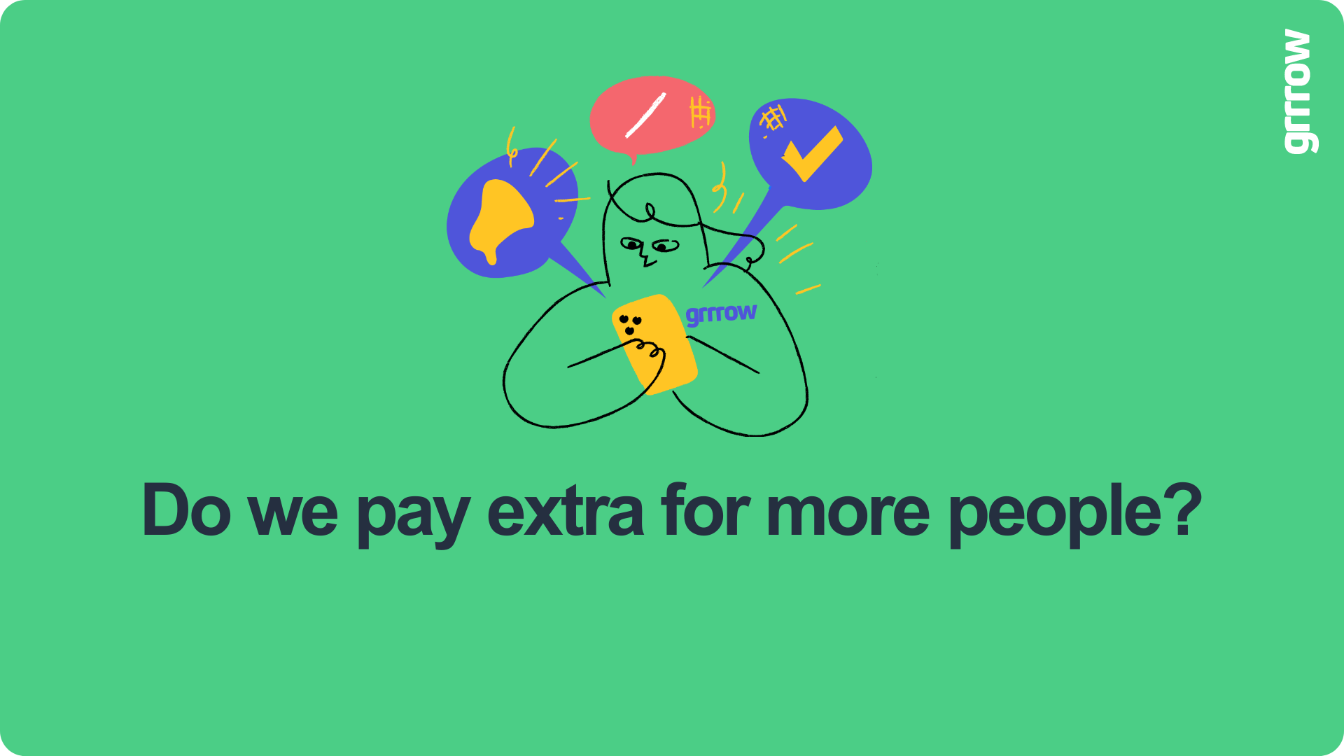 Do we pay extra for more people?