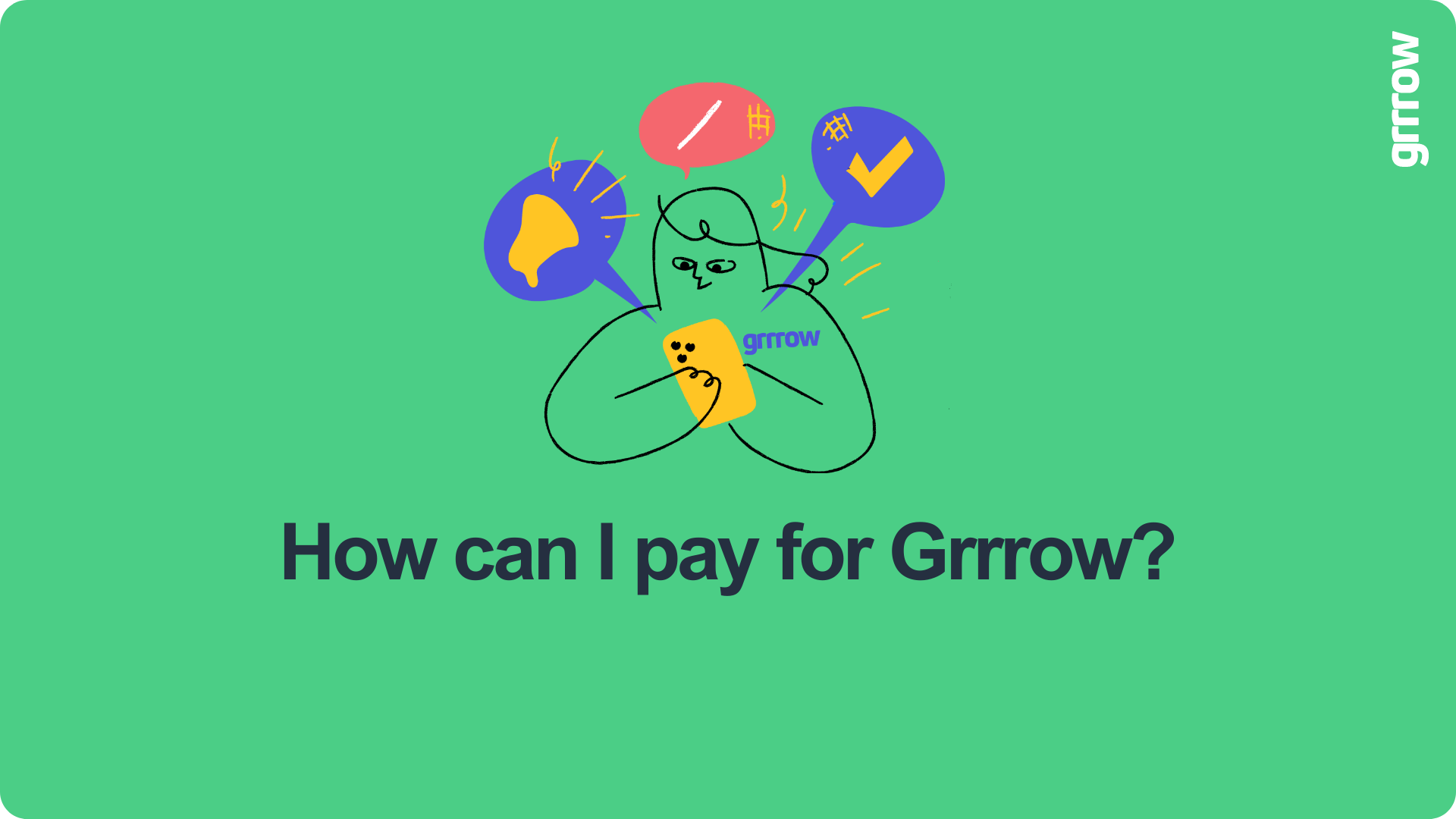How can I pay for Grrrow?