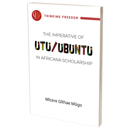 The Imperative of Utu/Ubuntu in Africana Scholarshp