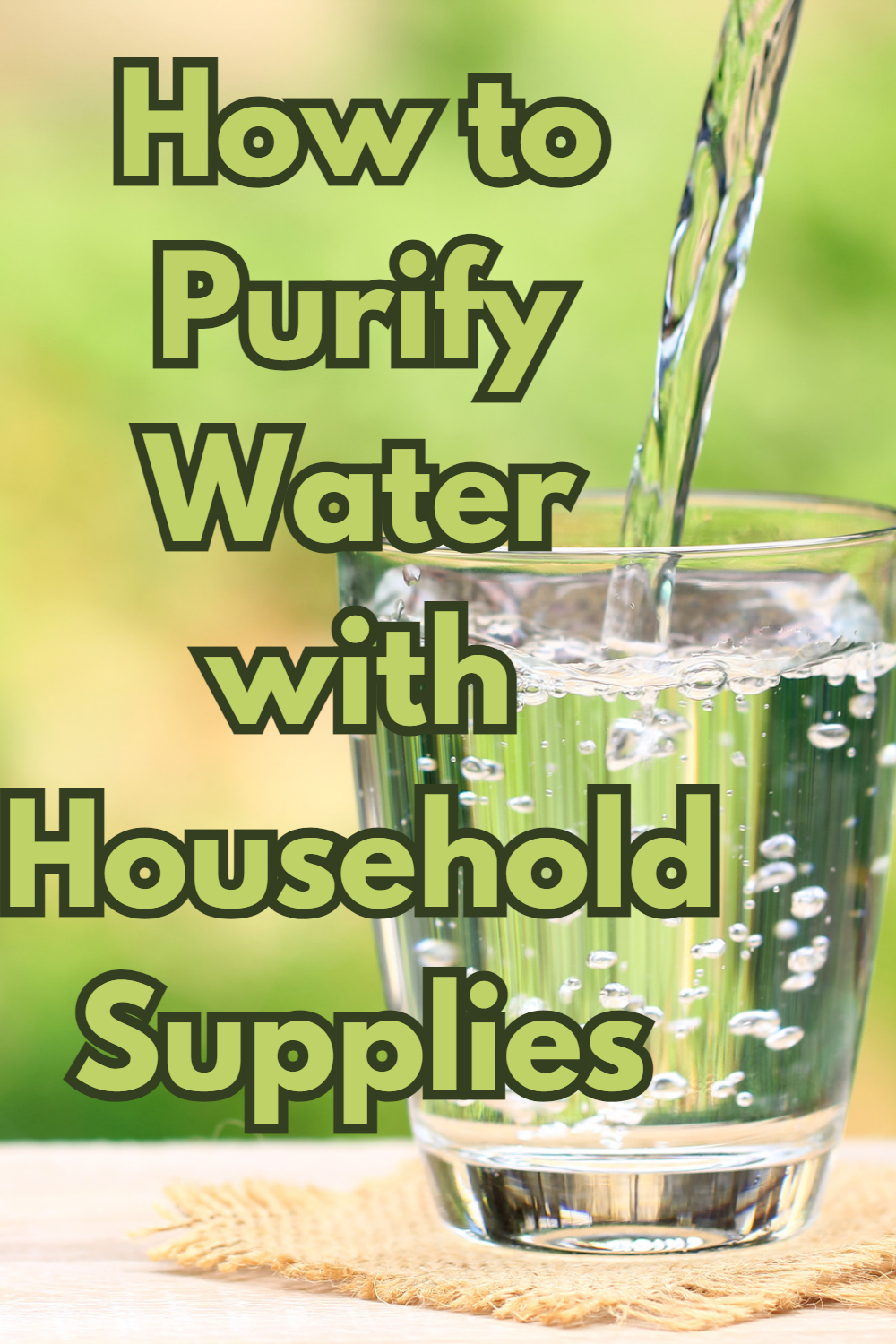 How to Purify Water with Household Supplies: A Guide for Emergency Situations and Outdoor Adventures