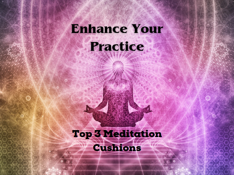 Top 3 Meditation Cushions to Enhance Your Practice