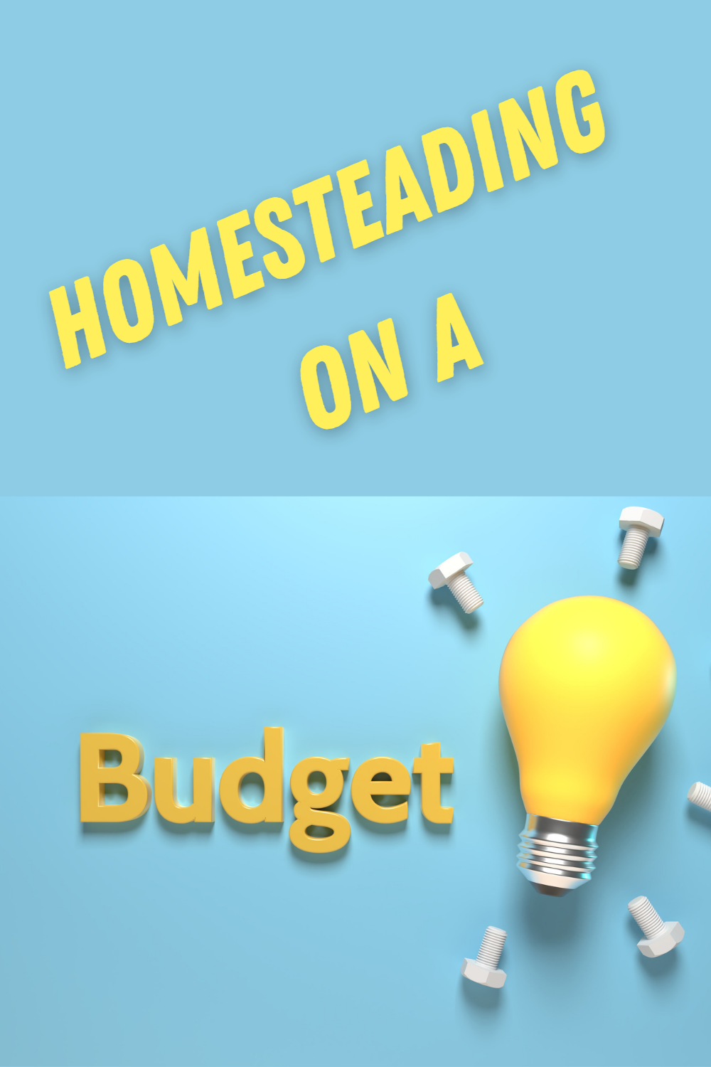 How to Start Homesteading on a Budget