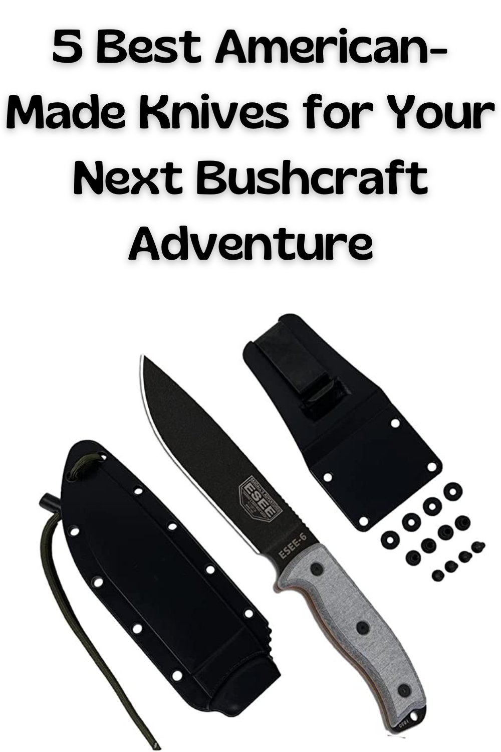 5 Best American-Made Knives for Your Next Bushcraft Adventure